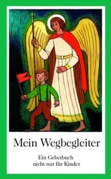 Mein Wegbegleiter: Ein Gebetbuch nicht nur für Kinder vo... | Buch | Zustand gut