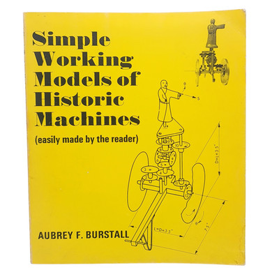 Vintage 1970 Simple Working Models of Historic Machines Aubrey F Burstall Book