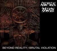 Chemical Breath - Beyond Reality / Brutal Violation - CD - K72Z