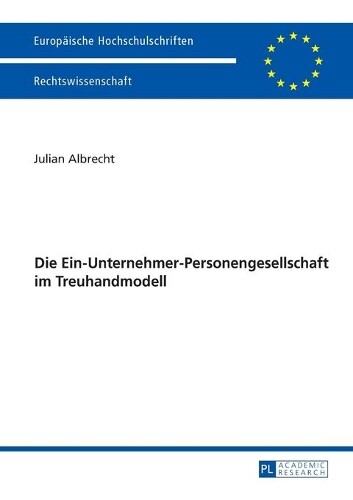 Julian Albrecht Die Ein-unternehmer-personengesellschaft Treuha