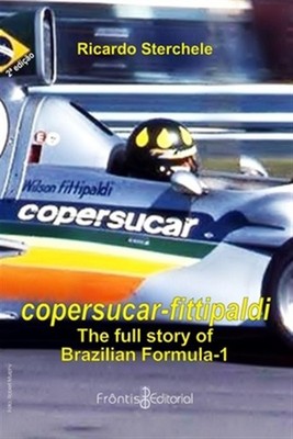 Copersucar-Fittipaldi: a full story of brazilian F-1 by Sterchele, Ricardo, B...