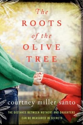 The Roots of the Olive Tree : A Novel Paperback Courtney Miller S