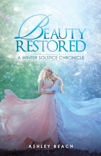Beauty Restored by Ashley Beach PAPERBACK 9781489730107