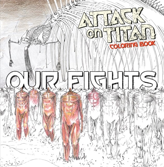 Attack on Titan Coloring Book 2: Our Fights by Hajime Isayama (Paperback Book)