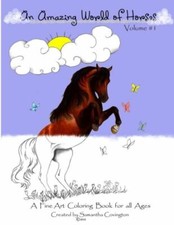 An Amazing World Of Horses: A Fine Art Coloring Book For All Ages