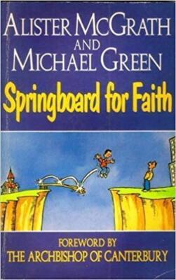 Springboard for Faith Green, Michael and McGrath, Alister E.