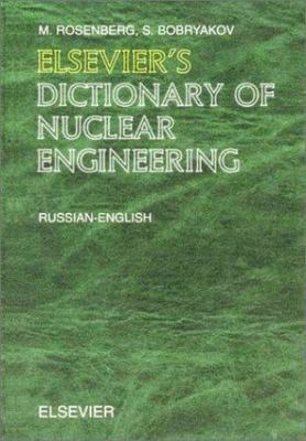 Elsevier's Dictionary of Nuclear Engineering : Russian-English, Hardcover by ...