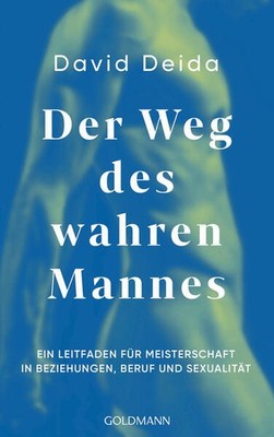 Der Weg des wahren Mannes | David Deida | deutsch