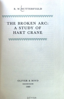 The Broken Arc: A Study of Hart Crane; Biography and Criticism; 13; Butterfield,