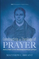 Matthew C. Bryant | Constructing A Theology Of Prayer | Taschenbuch | Englisch