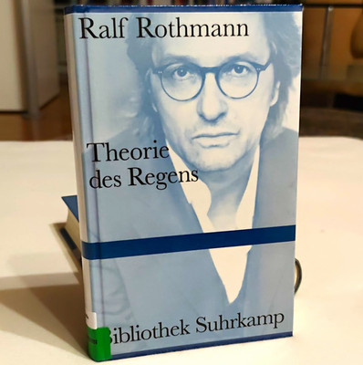Ralf Rothmann: Theorie des Regens (Bibliothek Suhrkamp) gebunden, Deutsch