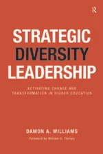 Strategic Diversity Leadership: Activating Change and Transformation in H - GOOD
