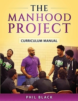 The Manhood Project: Curriculum Manual by Lisa Erby: New