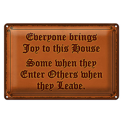 Blechschild Spruch 30x20cm everyone brings joy this house
