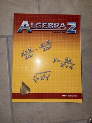 A Beka Book Algebra 2 Solution Key 2nd Edition Like New