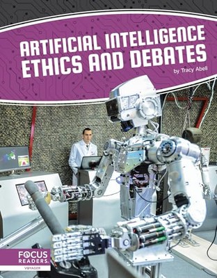 Künstliche Intelligenz: Ethik und Debatten der künstlichen Intelligenz von Tracy Ab