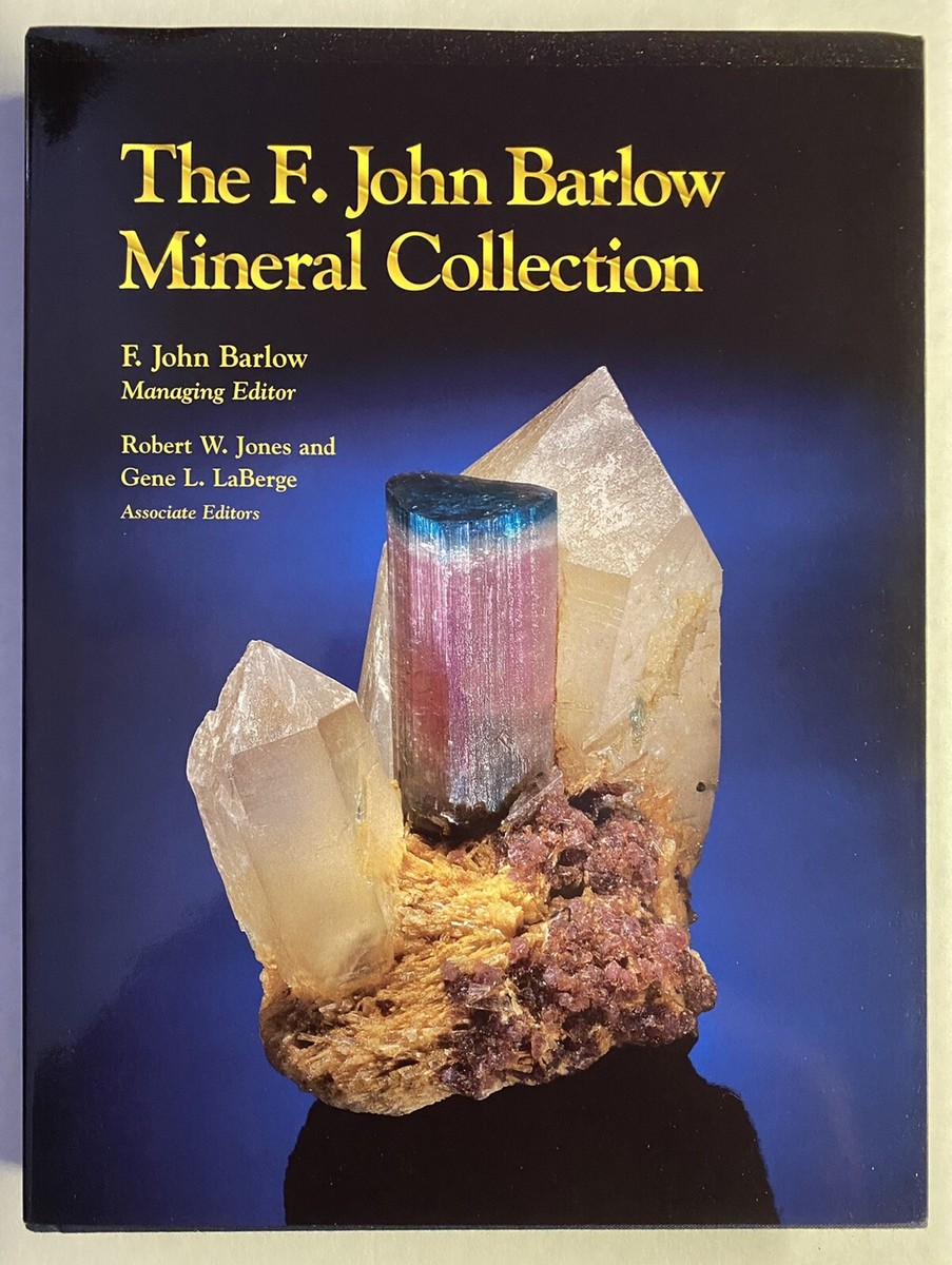 書 The F. John Barlow Mineral Collection F. John Barlow Mineral Collection by Gene L. LaBerge, F