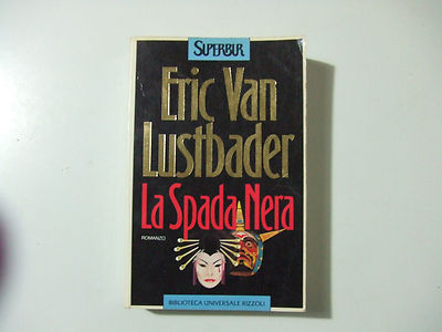 LA SPADA NERA - ERIC VAN LUBSTBADER  - LIBRO