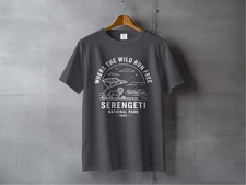 "Where The Wild Run Free" Serengeti National Park T-Shirt
