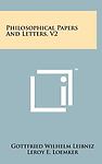 Philosophical Papers and Letters, V2 by Gottfried Wilhelm Leibniz (2011, ...