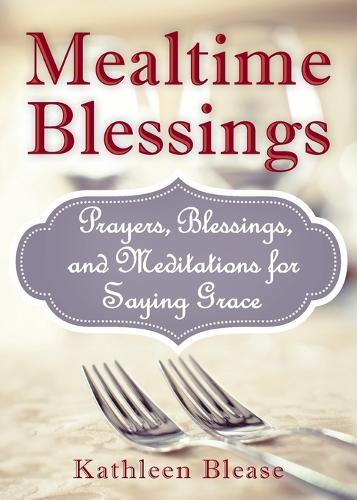 Kathleen Blease Mealtime Blessings (taschenbuch)