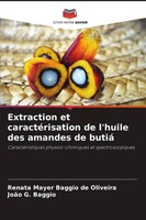 Extraction Et CaractéRisation De L'huile Des Amandes De Butiá Oliveira (U. A.)