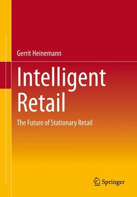 Intelligent Retail The Future of Stationary Retail Gerrit Heinemann Taschenbuch