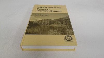 			Private Forestry Policy in Western Europe, Grayson, A. J., CABI P		