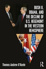 Bush II, Obama, and the Decline of U.S. Hegemon, O'Keefe Paperback**