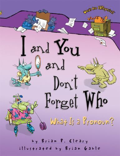 I and You and Don't Forget Who: What Is a Pronoun? (Words Are CATegorical ®), US