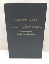 Once Upon A Time in Tattnall County Georgia Wildes History Genealogy