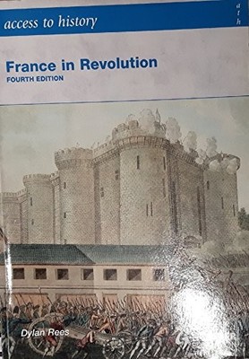 Access to History: France in Revolution 4th Edition,Duncan Towns