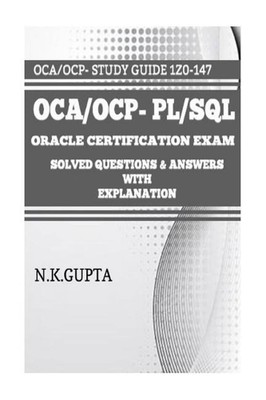 OCA/OCP-Pl/Sql: Oracle Certification Exam for PL/SQL (1Z0-147) - Solved Question