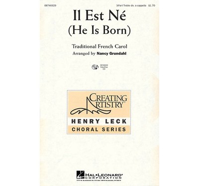 Il Est N? (He Is Born) 3 Part Treble A Cappella arranged by Nancy Grundahl
