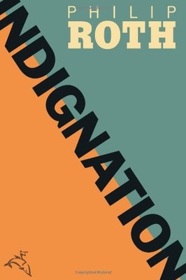 Indignation by Roth, Philip