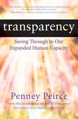 PENNEY PEIRCE - Transparency   Seeing Through to Our Expanded Human Ca - H245z