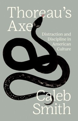 Thoreaus Axt von Caleb Smith NEU Hardcover