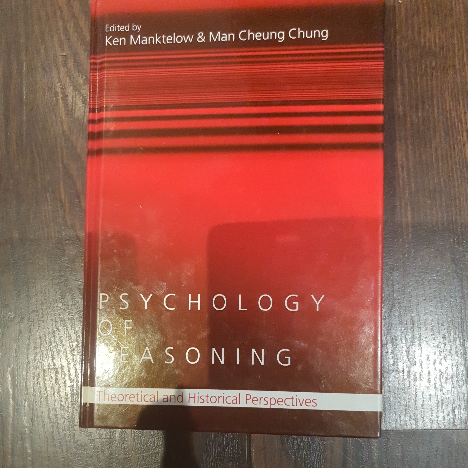 Psychology of Reasoning : Theoretical and Historical Perspectives