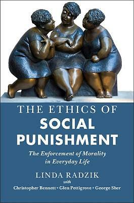 The Ethics of Social Punishment The Enforcement of Morality in Everyday Life