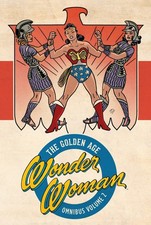 WONDER WOMAN: THE GOLDEN AGE OMNIBUS VOL. 2 BY William Moulton Marston HARDCOVER