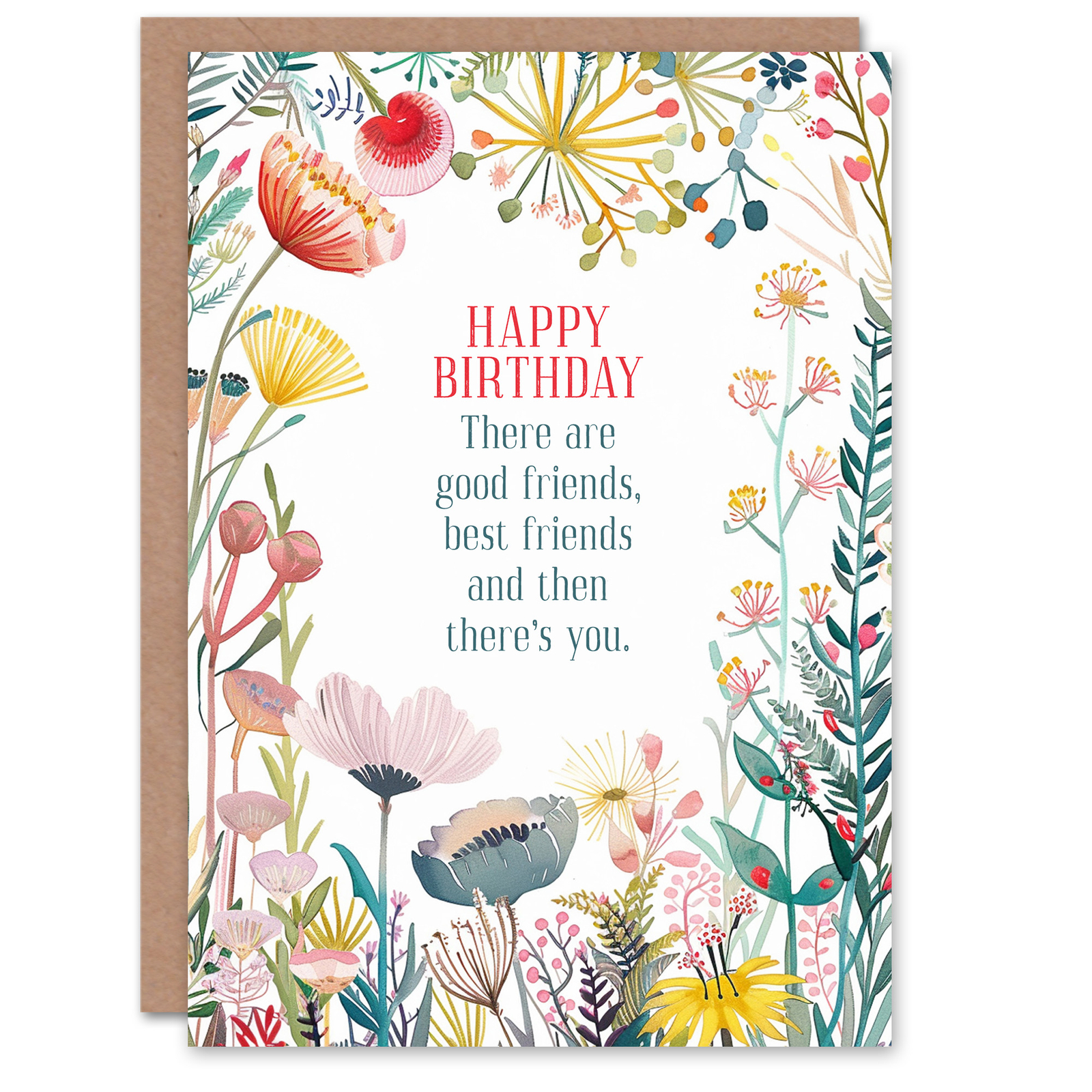 Greeting Card Good Best Friends And Then You Floral Flowers Birthday