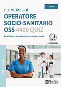 I concorsi per operatore socio-sanitario OSS. 4400 quiz - Foto 1 di 1