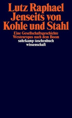 Jenseits von Kohle und Stahl | Lutz Raphael | deutsch