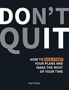 Dont Quit: How to Kick-Start Your Plans and Make t... | Buch | Zustand sehr gut