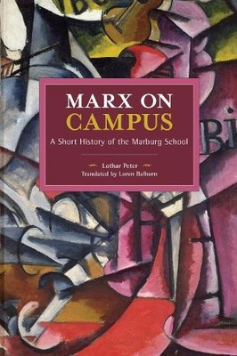 Lothar Peter Marx on Campus (Taschenbuch) Historical Materialism