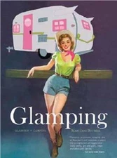 Glamping with Maryjane: Glamour + Camping by Butters, Mary Jane