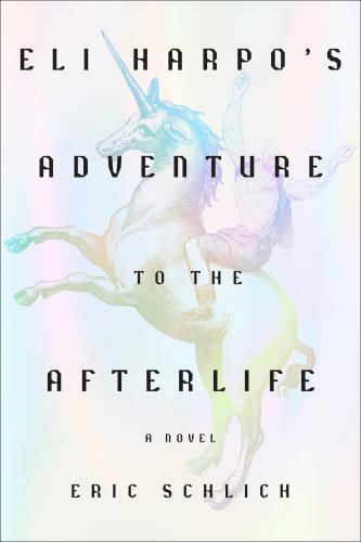 Eli Harpo's Adventure to the Afterlife by Eric Schlich - 2024 Hardcover NEW - Imagen 1 de 1