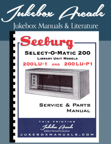 Seeburg Engineers Service Manual and Parts for Library Units 200LU-1 & 200LU-1P Seeburg Engineers Service Manual and Parts for Library Units 200LU-1 & 200LU-1P