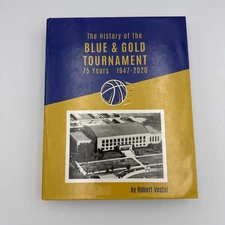 The History of the Blue & Gold Tournament: 75 Years (1947–2020) by Robert Vestal