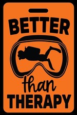 Personalized Safety Orange Better Than Therapy Luggage/Gear Bag Tag